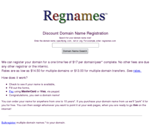 einsteinsway.com: Regnames Discount Domain Name Registration
Register/Maintain domain names at a big discount. Park your new domain name for free.  Website and email redirection available