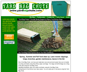 yardbagchute.com: Yard Refuse Bags Yard Waste Bags YardBagChute.com
The Yard Bag Chute system provides sturdy support to flimsy paper yard refuse bags.