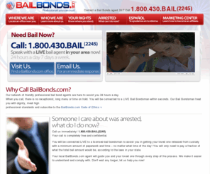 bailbondlawyer.com: Bail Bonds Agents Nationwide. Professional Bail Bondsman available 24/7  call 800-430-BAIL(2245).  | BailBonds.com
BailBonds.com is a nationwide network of professional bail bondsmen working 24/7 to help you anytime, anywhere. 800-430-BAIL(2245)