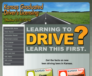 kansasgdl.net: Kansas Graduated Drivers License - Home
License,Farm Permit,Kansas Department,Webmaster,Disclaimer,Environment,teen driving laws,Graduated Drivers License
