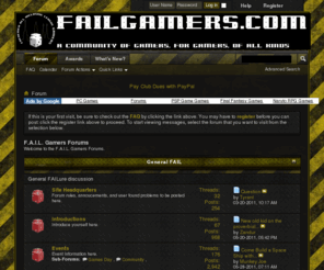 frederickareagamers.org: F.A.I.L. Gamers Forums
A community of gamers, for gamers, of ALL kinds.