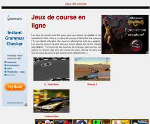 jeuxcoursegratuit.com: Jeux de course
Jeux de course gratuits en ligne ! Joue  des jeux de course de voiture et de moto pour t'amuser sur internet. C'est gratuit !