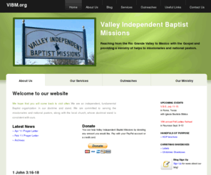 vibm.org: Valley Independent Baptist Missions
Help missionaries and pastors in the Rio Grande Valley.