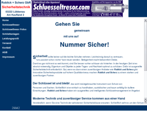 xn--schlsseltresor-jsb.com: Sicherheitstechnik Roblick und Scherz GbR
Sicherheitstechnik Schlüsseldienst Roblick & Scherz, wir bieten umfangreiche Leistungen von Schlüsseldienst bis Objektsicherungsanlage, Spezialgebiet Schlüsseltresore