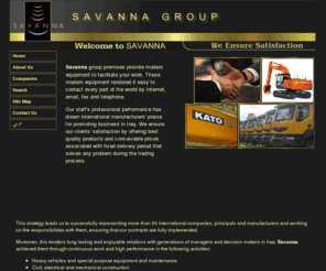 savanna-group.com: SAVANNA Group
SAVANNA Group is an Iraqi company group with activities in many fields such as trading, contracting ,cars, machinery and advertising & Publishing.