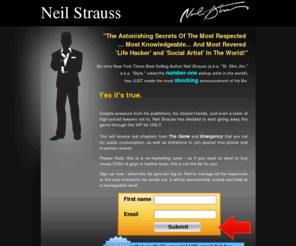 neilstrauss.biz: neilstrauss.com
The world's most legendary Pick-Up Artist, New York Times Best Selling Author Neil Strauss, has JUST made the most shocking announcement of his life