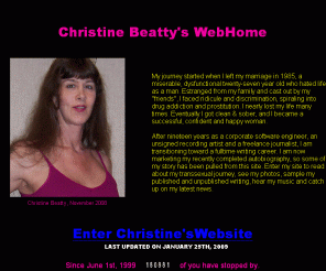 glamazon.net: Christine Beatty, Transsexual Woman
Christine Beatty is a transsexual woman who faced   
an ignorant society and her own self doubts in her quest to become all the woman 
she could be. Enter to read her story, her recent news, her writing and information 
about transsexual women.