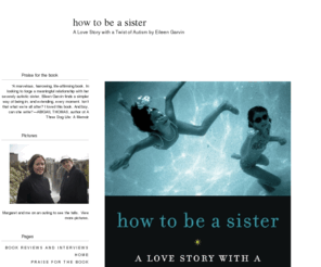 howtobeasister.com: How to be a Sister
official website for HowtobeaSister.com, by Eileen Garvin