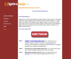 algebrahelp.biz: Algebra Help
Online algebra help and math tutoring for algebra and college algebra homework. Online Algebra help from expert math tutors.  Algebra Help when you need it.