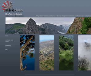 mira-foto.com: Willkommen / Bienvenidos
fotografías de la gomera - fotografien aus la gomera