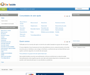 dasaude.com: Bem vindo a DaSaúde
Bem-vindo ao espaço de aconselhamento e apoio na área da saúde que estava procurando. Terapia online com terapeutas qualificados. Grupos de auto-ajuda.