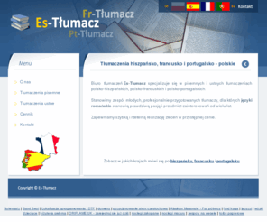 es-tlumacz.pl: ES-TŁUMACZ: tłumaczenia hiszpańsko-polskie i polsko-hiszpańskie.
Biuro tłumaczeń <b> Es-Tłumacz</b>  specjalizuje się w pisemnych i ustnych tłumaczeniach polsko-hiszpańskich i hiszpańsko-polskich.
Stanowimy zespół młodych, profesjonalnie przygotowanych tłumaczy, dla których język hiszpański stanowii prawdziwą pasję.