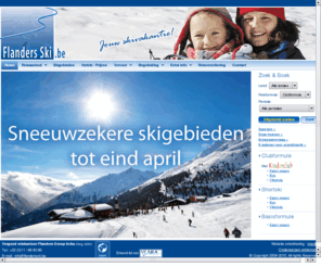 flandersski.com: Reisbureau Flanders Ski - Wintersport vakanties en shortski reizen
Skivakanties en shortski reizen sneeuwzeker wintersport bestemmingen in Oostenrijk, Italië, Frankrijk. Zwitserland en Zweden. Online prijscalculatie en boeken mogelijk. 