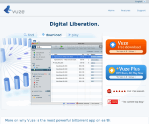 get-vuze.info: Vuze:  The most powerful bittorrent app on earth.
Vuze is the easiest way to find, download, and play HD video. Download using the most powerful p2p bittorrent app in the world.