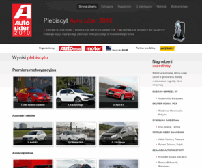 motor.com.pl: Wyniki plebiscytu
Zapraszamy do głosowania w największym plebiscycie motoryzacyjnym 
w Polsce – Auto Lider 2010.
