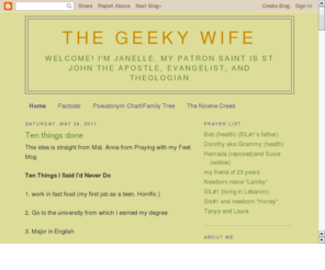 thegeekywife.com: The Geeky Wife
Just a regular blog by a regular woman who knits, reads, home-makes, and brags about her fantastic nieces