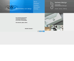 balneo-design.com: Balneo-Design
Entwurf, Planung, Lieferung kompletter individueller Badezimmereinrichtungen.
