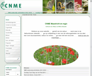 cnme.nl: CNME, toekomst voor mens en natuur....!!!!
CNME een stichting die opkomt voor de natuur. CNME voor info m.b.t. flora, fauna, natuurgebied, onderwijs, vrijwilligers, beheer, cradle to cradle.