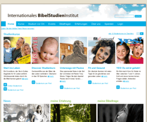 fitgesund.org: Home: Internationales BibelStudienInstitut
Das INTERNATIONALE BIBELSTUDIEN-INSTITUT ist eine Einrichtung des Medienzentrums STIMME DER HOFFNUNG. Es ist das älteste Institut für kostenlosen Bibelfernunterricht in Deutschland und wurde 1948 gegründet, weil Hörer von christlichen Radiosendungen mehr ü