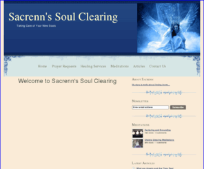 soul-clearing.com: Sacrenn's Soul Clearing - Sacrenn's Soul Clearing
Sacrenn is a Spiritual Healer and Certified Angel Practitioner; find meditations, information about healing, spirituality, clearing, karma, aura, angels & much more 