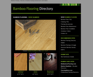 bamboo-flooring.com: Bamboo Flooring Directory - bamboo flooring suppliers and retailers
Bamboo Flooring Directory - manufacturers and retailers offering bamboo flooring and bamboo floors. Also installation and care advice.