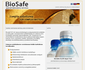 biosafepack.com: Biosafe - Special Laboratory Services Ltd. - Simple solutions for complex matters.
Erikoislaboratoriopalvelu yrityksille tuoteturvallisuuden varmistamiseksi.