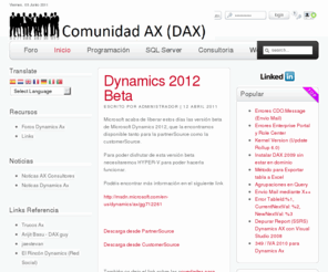 dynamicsax.es: Comunidad Ax - Comunidad Ax (Todo sobre DAX)
Aprende todo sobre Dynamics Ax, este increible ERP antes conocido como Axapta.
Trucos, X++, WorkFlows, configuraciones, ejemplos y mucho más ...
