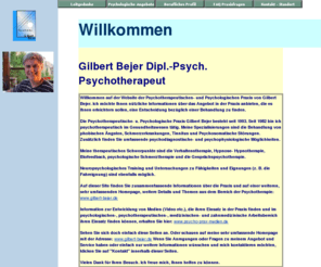 gilbert-bejer-praxis.de: Psychotherapie, Verhaltenstherapie, Hypnose, und Biofeedback bei Angst, Phobie, Schmerz, Depression, Tinnitus
Psychotherapie, Testdiagnostik, Therapeutische Medien und Weiterbildungen werden in der Praxis G. Bejer angeboten. Auch Hypnose, Biofeedback, Schmerz-, Tinnitus- Phobie- Verhaltens-, Gesprächstherapie