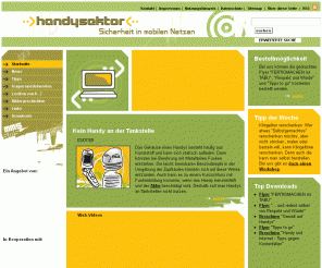 handysektor.de: handysektor Startseite
Die Internetseite www.handysektor.de ist ein werbefreies Informationsangebot für Jugendliche. Die sichere Nutzung von WLAN, Mobiltelefon, Notebook, Game Konsole, Bluetooth steht dabei im Vordergrund. Es gibt aber auch Informationen zu verdeckten Kosten, euren Rechten als Kunden und gesundheitlichen Risiken, die sich in mobilen Netzen so ergeben koennen. 