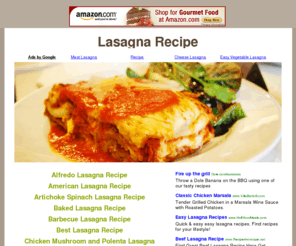 lasagnarecipe.org: Lasagna Recipe
Enjoy amazing lasagna dishes by following our recipe directions. Make the perfect lasagna for your friends and family.