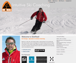 ski4real.com: Ski4Real and Kim George - Ski Instructor and Specialist in Intuitive Coaching
ski coaching with tailor-made, bespoke courses in the elegant art of Telemark skiing and all forms of Alpine ski instruction