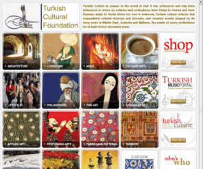 turkishculture.com: Turkish Culture Portal
Highlights some of the distinct characteristics and qualities of Turkish culture, including architecture, music, lifestyles, clothing, and food