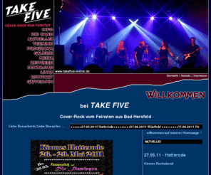 muehling.org: TAKE FIVE aus Bad Hersfeld - KONTAKT
Take Five - Cover-Rock vom Feinsten aus Bad Hersfeld für Ihre Veranstaltung, Feier und Kirmes. Professionalität ist unser Markenzeichen.