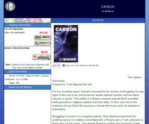 carboneaters.com: Outskirts Press Self Publishing Presents CARBON by Bill Bishop
CARBON, Bill Bishop, published by Outskirts Press.The Carbon Chronicles: Quest for Truth Beyond the Veil 