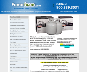 fomofoam.com: Foam Insulation Kits by Fomo Foam Spray Foam
  spray Polyurethane Foam Insulation for Professional foam insulation contractors, and   home owner Spray Foam Insulation Kits.