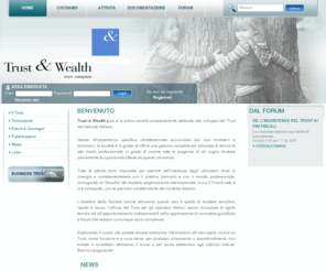 trustandwealth.com: Trust and Wealth | Business Trust | Family Trust
Trust&Wealth - il trust per le imprese come rafforzamento di accordi e garanzie ed il trust per il passaggio generazionale e la protezione dei patrimoni personali e familiari