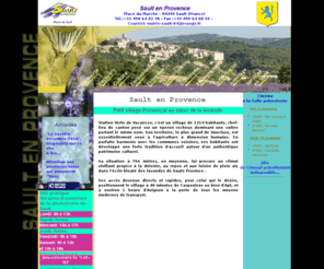 mairie-sault-84.com: Mairie de Sault en Provence - Bienvenue à Sault
Le village de Sault est à découvrir sur le plateau d'Albion, au pied du Mont Ventoux. Plongé dans le parfum et soleil de Provence. Son climat vivifiant en font un centre privilégié de la détente, de la randonnée et de la découverte