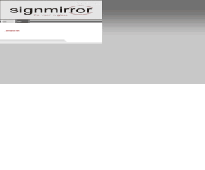 signmirror.com: Home - signmirror
Meine Homepage
