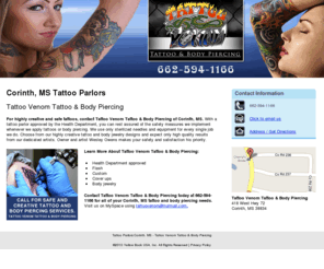 tattoovenomms.com: Tattoo Parlors Corinth, MS - Tattoo Venom Tattoo & Body Piercing
Tattoo Venom Tattoo & Body Piercing provides Health Department approved Flash, Custom, Cover ups, Body jewelry to Corinth, MS. Call us today at 662-594-1166.