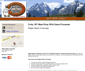 waglermeatsandsausage.com: Wild Game Processer Cody WY - Wagler Meats & Sausage 307-899-3363
Wagler Meats & Sausage of Cody, WY is the Big Horn Basin's newest wild game processer. Call us at 307-899-3363.