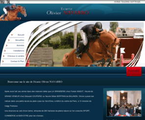 ecurieoliviernavarro.com: Ecurie 95 Pension chevaux 95 Chevaux à vendre 95 vente de chevaux de sport Ile de France Chevaux CSO 95 - Ecurie Olivier NAVARRO
Olivier Navarro vous présente son écurie. Compétition, coaching, pension, élevage et vente de chevaux.