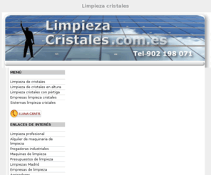 limpieza-cristales.com.es: Limpieza cristales en toda España
Limpieza de cristales en Toda España. Limpieza de cristales en altura, con pertiga. Empresas y Sistemas de limpieza cristales.