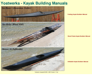yostwerks.com: Yostwerks Kayak Building Manuals - Homebuilt kayaks by Thomas Yost
 Free instrucions and plans, easy to build - homebuilt SOF kayak designs.