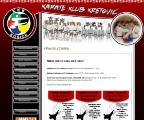 kkk.sk: KKK - Karate klub Kretovič Košice, Goju-Ryu, gojuryu karate
oficiálna stránka Karate klub Kretovič, Goju-Ryu, gojuryu karate