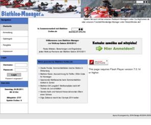 biathlonmanager.de: Biathlon-Manager.de - Das Online-Game zum Biathlon Weltcup 2009/2010
Biathlon-Manager.de ist ein kostenloses Online-Managerspiel für die Biathlon-Saison 2007/2008! Es verfolgt live den Biathlon-Weltcup und bietet Spielspass pur. Stellen Sie ihr eigenes Biathlon-Team auf!