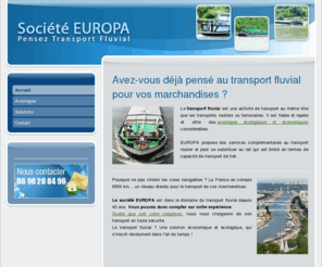 fluvial-transport-europa.com: EUROPA - Transport fluvial, transporteur de marchandises sur barges et pousseurs
Europa est une entreprise de transport fluvial. Transporteur de marchandises en France et en Europe.