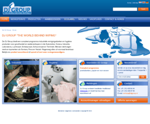 joro-tex.com: Leverancier van industriele reinigingsdoeken en sanitaire hygiene producten aan groothandels. DJ Group,The world behind wiping! - DJ Group
De DJ Group levert industriele reinigingsdoeken en hygiene producten aan wederverkopers.
Hiermee is zij het adres voor hygiene papier, non wovens, textiele doeken, werkhandschoenen, olie absorbents, zepen, luchtverfrissing, dispensers, sanitizers, sopdoeken en insectbestrijdingsproducten.