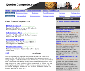 quotecompete.com: Quotes Compete.com
Free resources and information on insurance quotes, car quotes, travel quotes, mortgage quotes, home loan quotes, and much more.