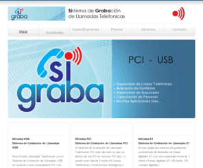 sigraba.com: SiGraba - Sistema de Grabación de Llamadas Telefónicas - Versión 2.13
SiGraba.mx - Sistema de Grabación de Llamadas Telefonicas para Líneas y Extensiones Analogicas basado en PC en versiones PCI y USB