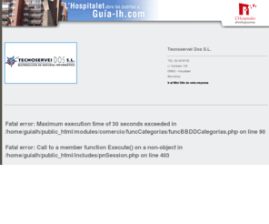 tecnoserveidos.info: Guia-lh.com L Hospitalet :: Tecnoservei Dos S.L. ( Informatica (Programari Maquinari) Venta equipos informaticos Instal.lacions Comercials, Aparadors  )
Guia-lh.com L Hospitalet Tecnoservei Dos S.L. Hospitalet Barcelona 